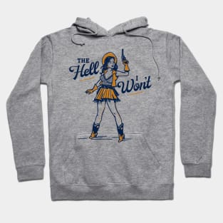 The Hell I Won't! Cute & Sassy Retro Western Cowgirl Pinup Hoodie